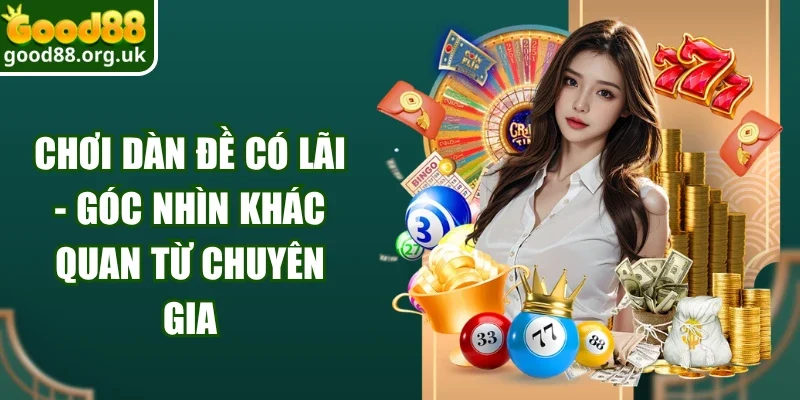 Chơi Dàn Đề Có Lãi