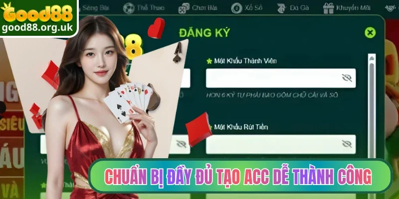 Chuẩn bị đầy đủ tạo acc dễ thành công