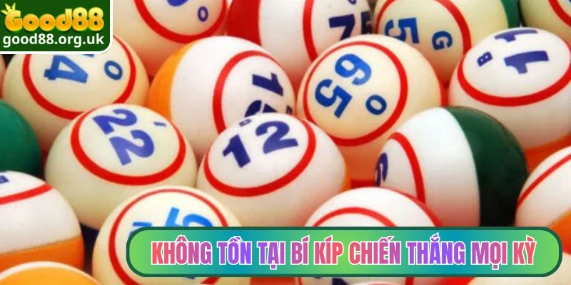 Không tồn tại bí kíp chiến thắng mọi kỳ