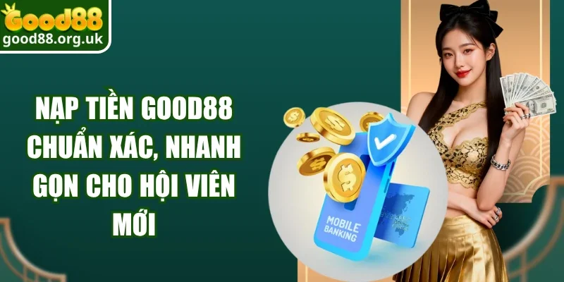 Nạp Tiền Good88