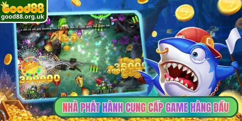 Nhà phát hành lớn cung cấp game hàng đầu
