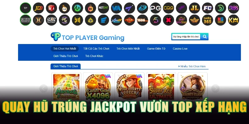 Quay hũ trúng jackpot vươn top xếp hạng